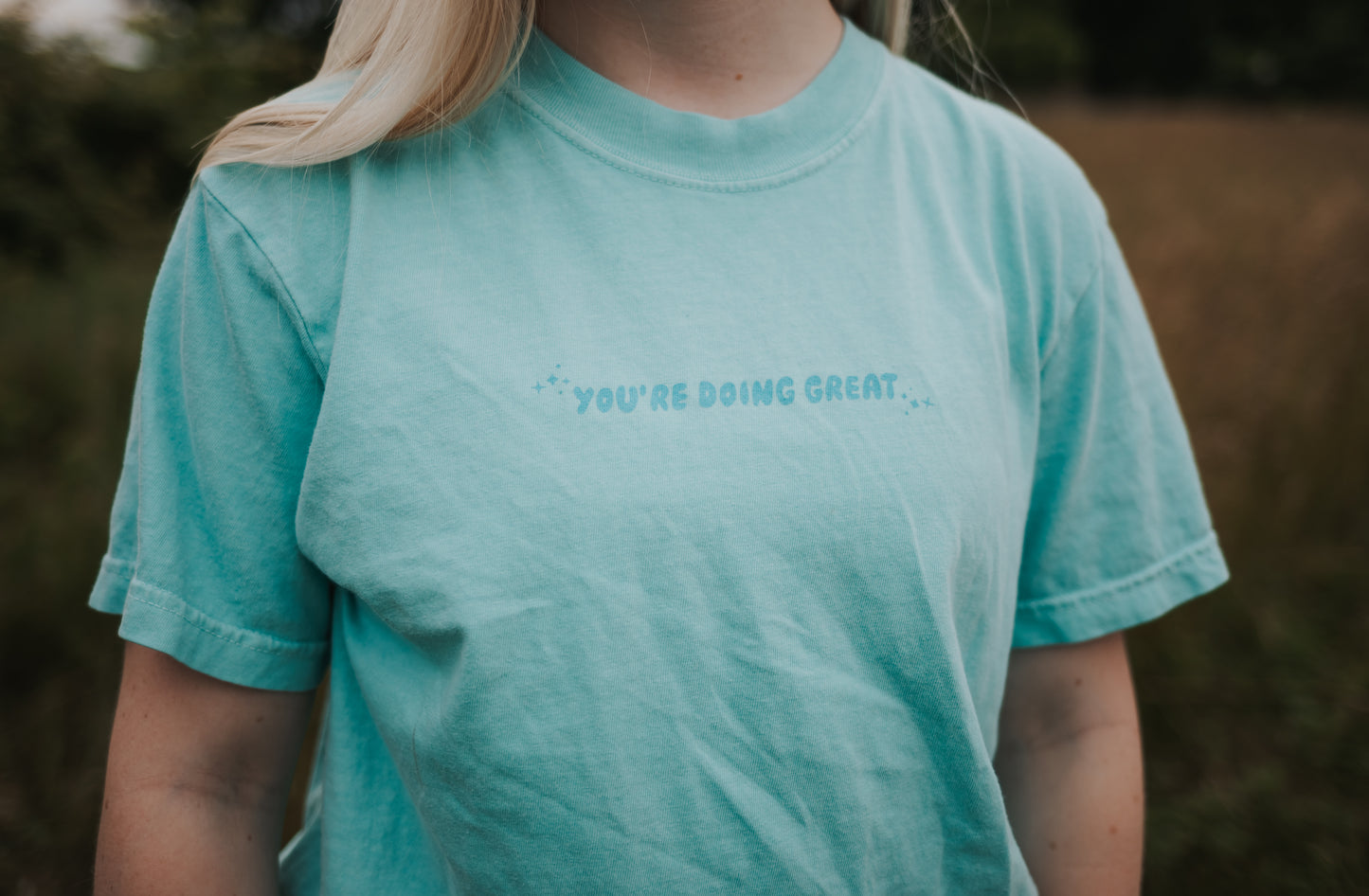 You're Doing Great Tee- Small