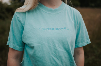 You're Doing Great Tee- Small